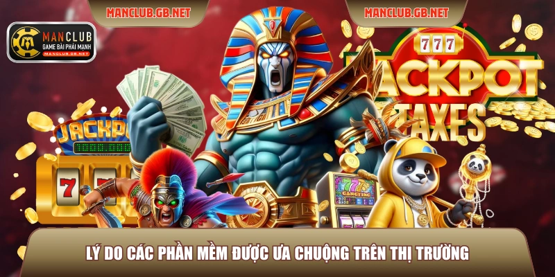 Lý do các phần mềm được ưa chuộng trên thị trường