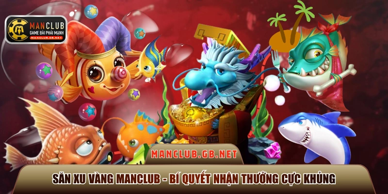 săn xu vàng ManClub