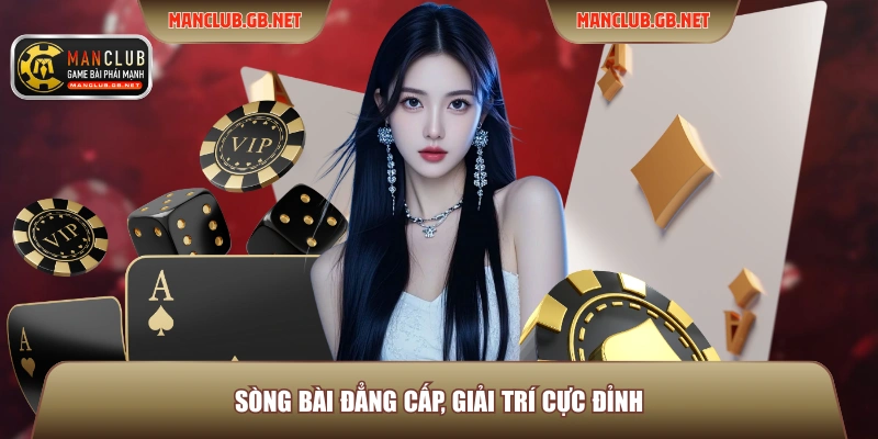 Sòng bài đẳng cấp, giải trí cực đỉnh