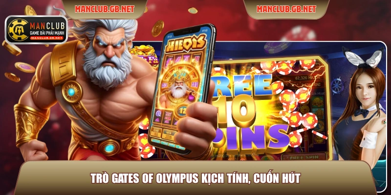 Trò Gates of Olympus kịch tính, cuốn hút